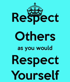 respect-others-as-you-would-respect-yourself.png