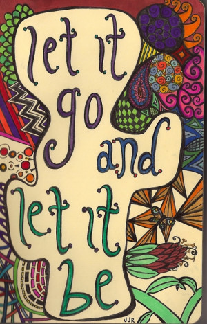 art quotes sketchbook let it be let it go