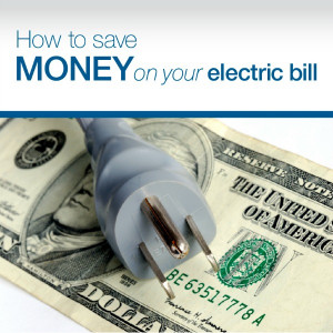 How to Save Money on Your Electric Bill