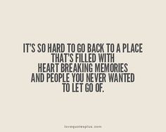 memories quotes | ... memories and people you never wanted to let go ...