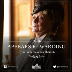 , Dowager countess Grantham (Dame Maggie Smith) #Downton Abbey #Quote ...