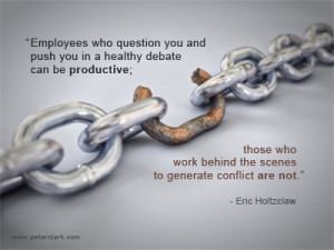 Employees who question you and push you in a healthy debate can be ...