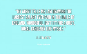 quote-Lillie-Langtry-my-agent-tells-me-i-am-drawing-23849.png