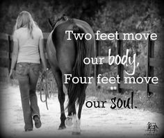 two feet move our body four feet move the soul More