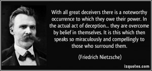 With all great deceivers there is a noteworthy occurrence to which ...