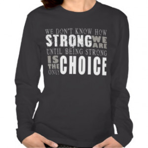 We Don't Know How Strong We Are T-Shirt
