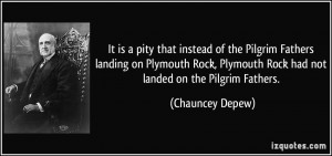 that instead of the Pilgrim Fathers landing on Plymouth Rock, Plymouth ...
