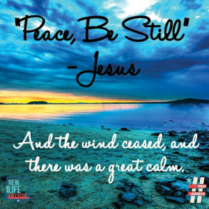 Peace. Be still. Jesus