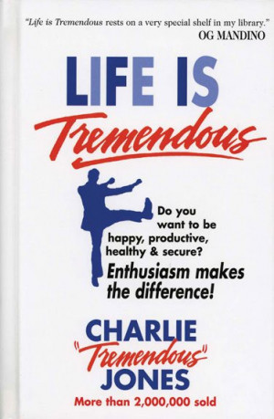 Life is Tremendous by Charlie 