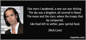 One morn I awakened, a new sun was shining, The sky was a kingdom, all ...