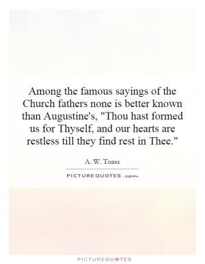 Among the famous sayings of the Church fathers none is better known ...