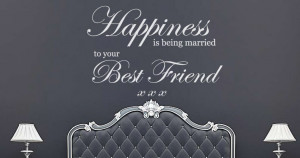 is being married to your best friend wall sticker words quotes ...