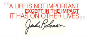 ... like Jackie Robinson. If someone doesn't like you, don't give up