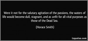 Were it not for the salutary agitation of the passions, the waters of ...