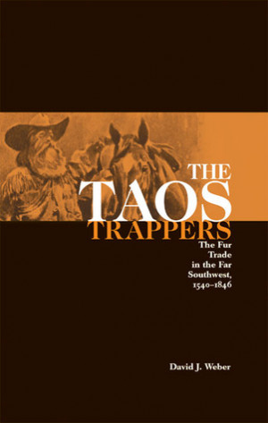Start by marking “The Taos Trappers: The Fur Trade in the Far ...