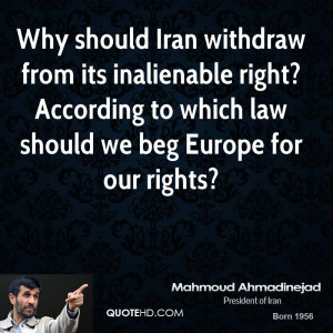 Why should Iran withdraw from its inalienable right? According to ...