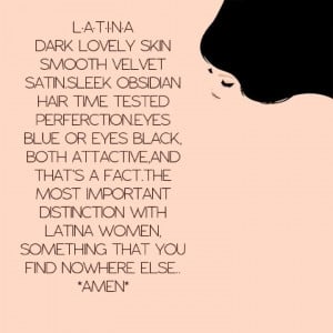 Latina women -- I love being latina