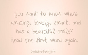you-want-to-know-whos-amazing-lovely-smart-and-has-a-beautiful-smile ...
