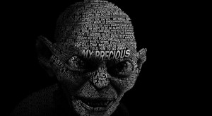 Gollum - My precious. Gollum words