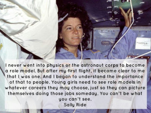 Sally Ride -- It's hard to be what you can't see