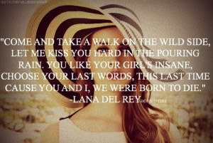 ... 9am tagged lana del rey lana del rey quotes quotes born to die lyric