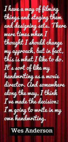 Wes Anderson - Film Director Quote - Movie Director Quote #wesanderson