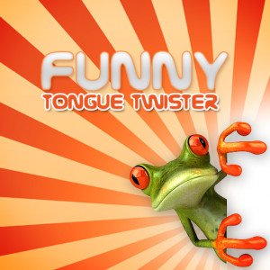 BLOG - Funny Tongue Twister Quotes