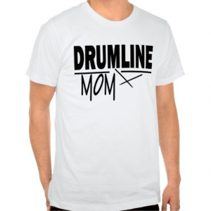 Drumline Mom T-shirts