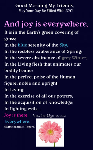 And joy is everywhere; It is in the Earth's green covering of grass ...