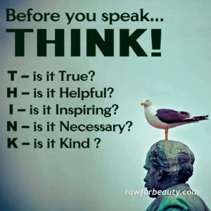 Think before you speak