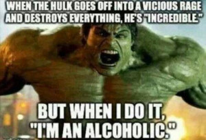 Hulk incredible alcoholic