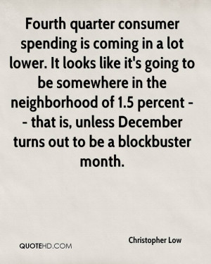 Fourth quarter consumer spending is coming in a lot lower. It looks ...