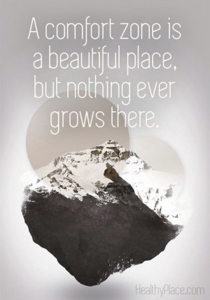 Positive quote: A comfort zone is a beautiful place, but nothing ever ...