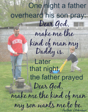 Quotes For Sons From Parents one night a father overheard