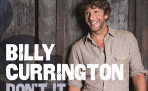 Billy Currington I Never Could See Myself In Playgirl Or People Or