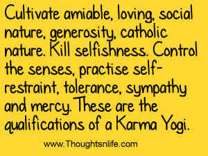 ... Cultivate amiable, loving, social nature, generosity, catholic nature