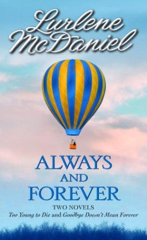 Always and Forever: Two novels: Too Young to Die & Goodbye Doesn't ...