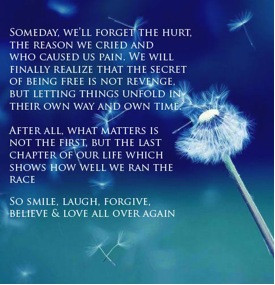 we ll forget the hurt the reason we cried and who caused us pain ...