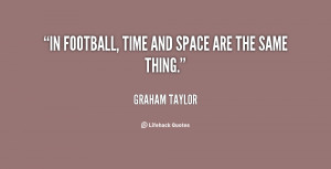 quote-Graham-Taylor-in-football-time-and-space-are-the-33137.png