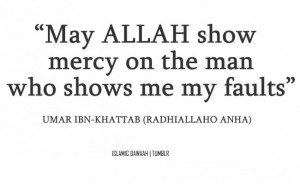 May Allah show mercy on the man who shows me my faults