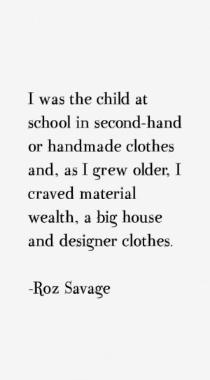 was the child at school in second-hand or handmade clothes and, as I ...