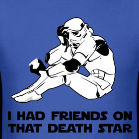 had-friends-on-that-death-star-funny-star-wars-t-shirt_design.png