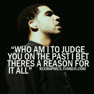 Free Quotes Pics on: Drake Quotes From Songs