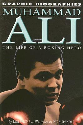 Muhammad Ali: The Life Of A Boxing Hero