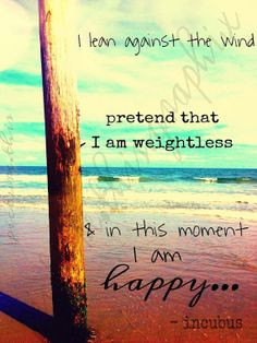 were here incubus more beautiful lyrics songs lyrics incubus quotes ...