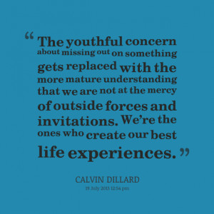 Quotes Picture: the youthful concern about missing out on something ...