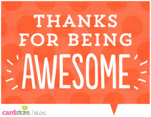 Know someone awesome? Send a little awesome back their way ...