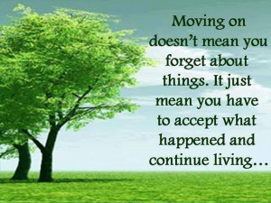 Moving On Doesn’t Mean You Forget About Things