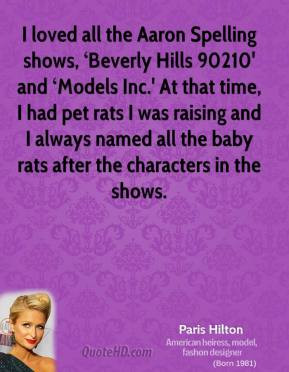 paris hilton quote i loved all the aaron spelling shows beverly hills