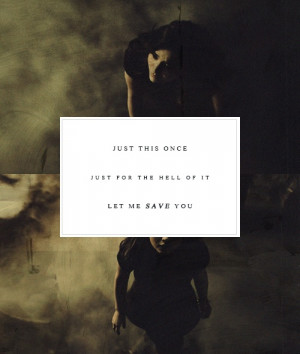 If he 'saves' her, does that mean she is no longer the 'impossible ...